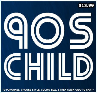 90s Child T-Shirt - Funny Retro T-Shirts